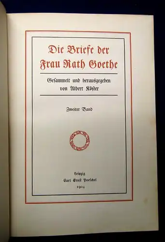 Köster Die Briefe der Frau Rath Goethe 2 Bde. HLdr. 1904 Poesie Lyrik js