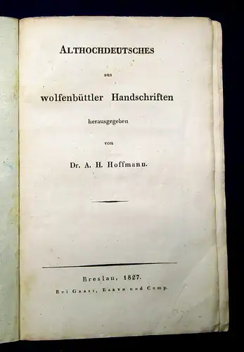 Hoffmann August Heinrich Althochdeutsches aus Wolfenbüttler Handschriften 1827 j