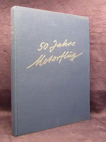 Faerber,Burda Fünfzig Jahre Motorflug 1953 Geschichte Technik Kunst js