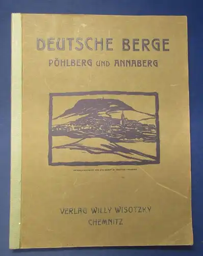 Deutsche Berge Pöhlberg und Annaberg Band 1, 1925 Bildband Georgraphie js