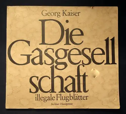 Kaiser Die Gasgesellschaft illegale Flugblätter 1969 Berliner Handpresse js