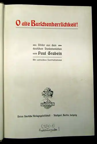 Grabein O alte Burschenherrlichkeit! Bilder aus deutschem Studentenleben 1901 js