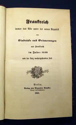 Frankreich das Alte unter der neuen Republik Eindrücke und Erinnerungen 1851 mb