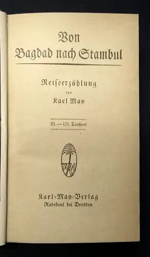 Karl May's Gesammelte Werke Bd.3 "Von Bagdad nach Stambul "Erzählung um 1925 js