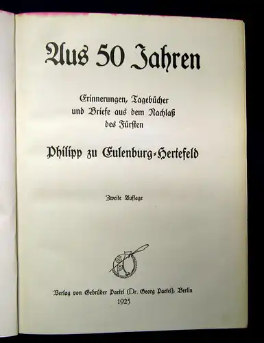 Eulenberg-Hertefeld Aus 50 Jahren Erinnerungen und Briefe Nachlass des Fürsten m