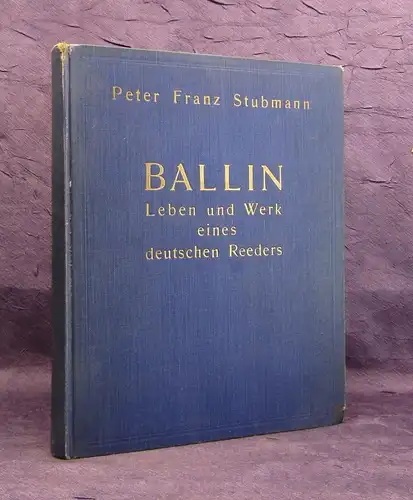 Stubmann Ballin Leben und Werk eines deutschen Reeders 1926 mit Abb. js