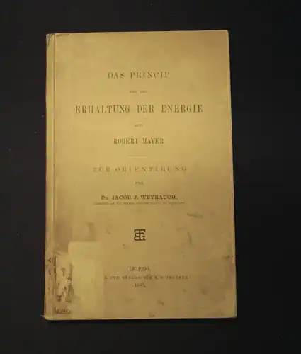 Weyrauch Das Princip von der Erhaltung der Energie seit Robert Mayer 1885 js