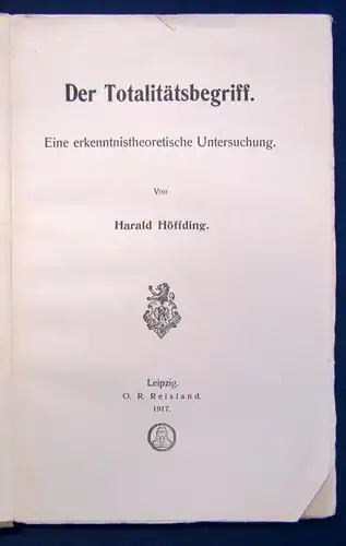 Höffding Der Totalitätsgbegriff Eine erkenntnistheoretische Untersuchung 1917 js