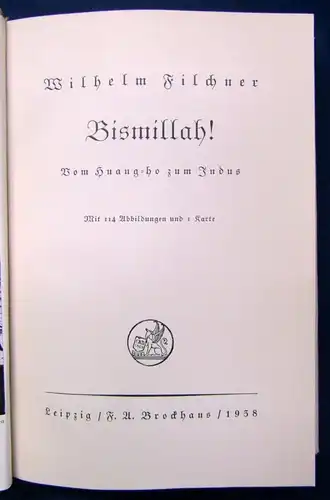 Filchner Bismillah! Vom Huang-Ho zum Indus 114 Abb. und 1 Karte 1938 Islam js