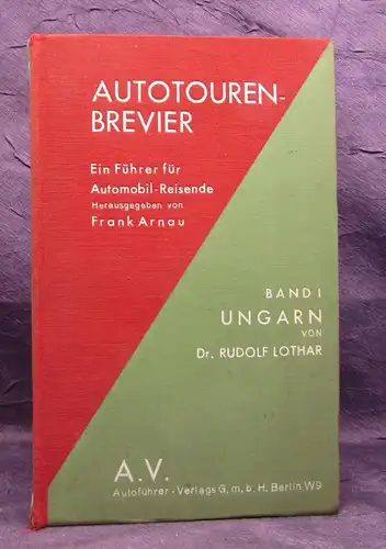 Arnau Autotouren Brevier Ein Führer für Automobilreisende Bd.1 Ungarn 1932 js