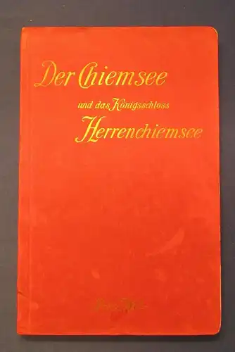 Steinberger Das Königschloss Herren-Chiemsee 1906 Ortskunde Bayern Führer js