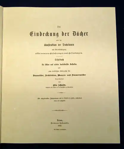 Schmidt Die Eindeckung der Dächer, Dachrinnen Konstrukt Reprint 1885, 1997 js