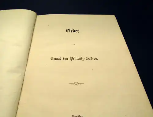 Lieder von Conrad von Prittwitz- Gaffron 1865 Rundumgoldschnitt Kultur js