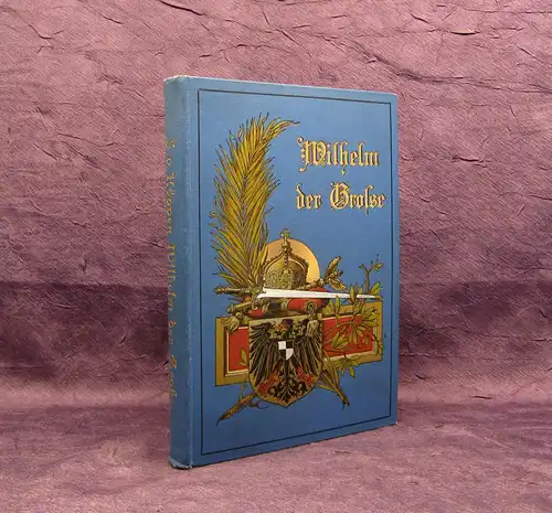 Köppen Wilhelm der Große o.J. um 1897 Geschichte Gedichte