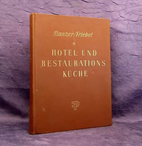 Friebel Die Hotel- und Restaurationsküche 1956 Gerichte Speißen Rezepte js