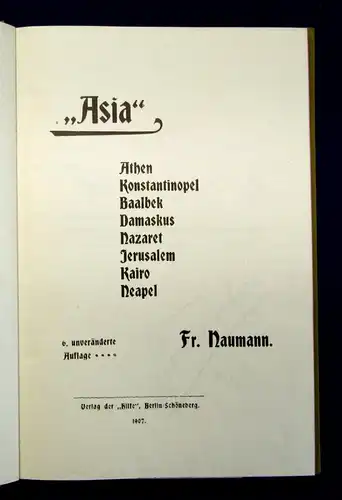 Naumann "Asia" Athen,Konstantinopel, Baalbeck, Damaskus,Nazaret,Kairo 1907