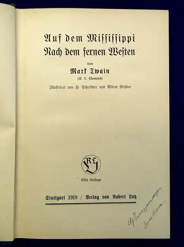 Twain Auf dem Mississippi nach dem fernen Westen 1919 Belletristik Klassiker mb