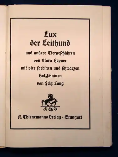 Hepner Lux der Leithund u. andere Tiergeschichten o.J. 4 Holzschnitte js