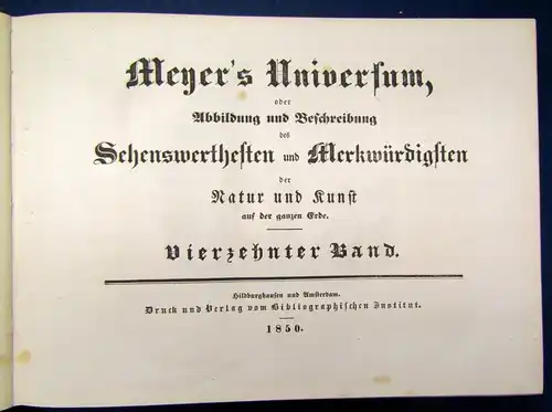 Meyers Universum Sehenswerthesten und Merkwürdigkeiten 14.Bd Stahlstich 1850 js