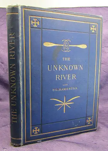 Hamerton The Unknown River. 1871 Erstausgabe Reise Belletristik Klassiker sf