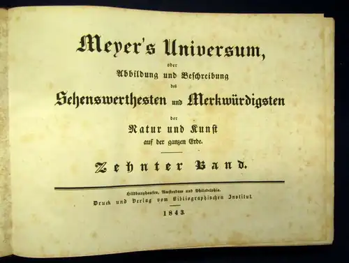 Meyers Universum Sehenswerthesten und Merkwürdigkeiten 10.Bd Stahlstich 1843 js