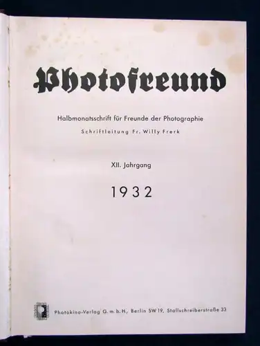 Frerk Photofreund Halbmonatsschrift f. Freunde d. Fotografie 12. Jahrg. 1932 js