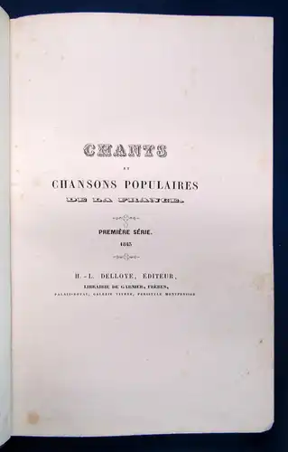 Delloye Chants et Chansons populaires de la France. le-9e serie. 3 Bde. 1843 sf