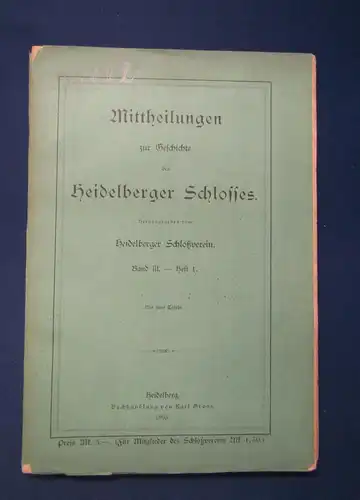 Mittheilungen zur Geschichte des Heidelberger Schlosses Bd 3 Heft 1, 1893 js