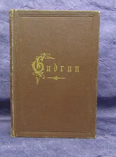 Junghans Gudrun Ein mittelhochdeutsches Heldengedicht o.J. um 1895 Lyrik js