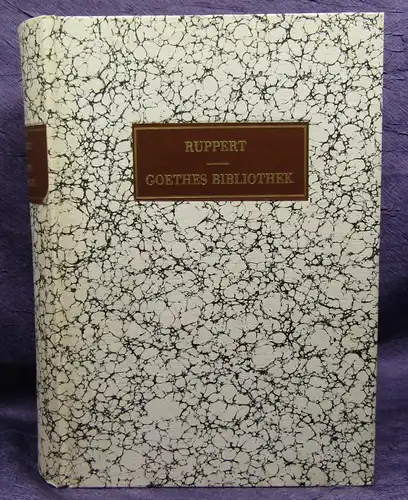 Ruppert Goethes Bibliothek Or. Ausgabe von 1958, Reprint Ausgabe 1978 js