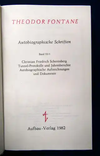 Theodor Fontane Autobiographische Schriften Bd III/1+2 1982 Berichte Dokument js