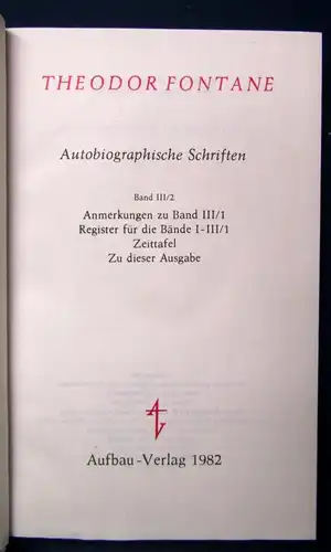 Theodor Fontane Autobiographische Schriften Bd III/1+2 1982 Berichte Dokument js