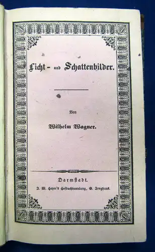 Wagner, Wilhelm Licht- und Schattenbilder. 1841 Mit hs Widmung des Verfassers sf