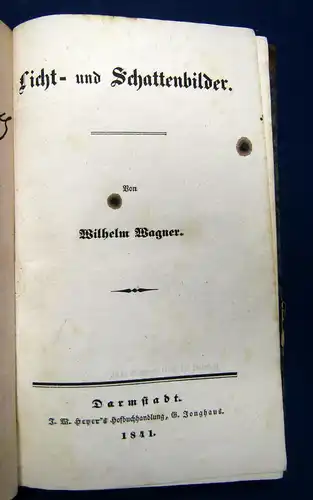 Wagner, Wilhelm Licht- und Schattenbilder. 1841 Mit hs Widmung des Verfassers sf