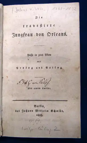 Voß Die travestirte Jungfrau von Orleans. Posse in Zwei Akten mit Prolog 1803 sf