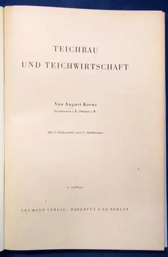 Kreuz Teichbau und Teichwirtschaft 25 Zahlentafeln 51 Abbildungen 1951 js