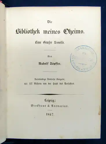 Töpffer Die Bibliothek meines Oheims. Eine Genfer Novelle 1847 Erstausgabe sf