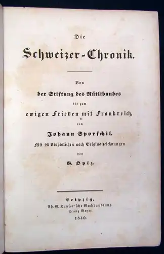 Sporschil Die Schweizer-Chronik 1840 bis zum ewigen Frieden mit Frankreich  js