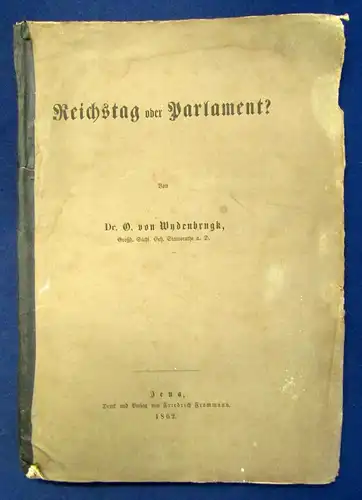 Wydenbrugk Reichstag oder Parlament? 1862 Politik Wissen Studium Geschichte js