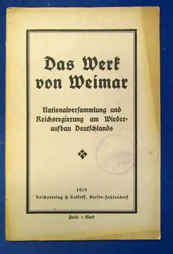 Daas Werk von Weimar Nationalversammlung u.Reichsregierung Wiederraufbau 1919 js