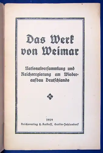 Daas Werk von Weimar Nationalversammlung u.Reichsregierung Wiederraufbau 1919 js