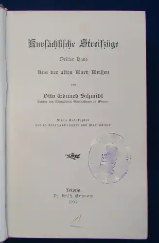 Schmidt Kursächische Streifzüge 3. Band Aus der alten Mark Meißen 1906 js