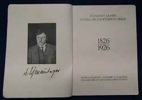 Hundert Jahre Gewerbeschule1826- 1926 Ulms Handwerk Gewerbe & Industrie 1926 js