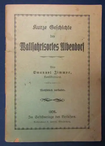 Zimmer Kurze Geschichte des Wallfahrtsortes Albendorf 1926 Polen Ortskunde sf
