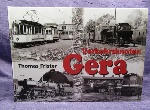 Fristen Verkehrsknoten Gera 1999 Technik Geschichte Ortskunde Züge Lokomotive js
