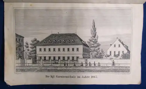 Ehrig Die königliche Garnisonsschule zu Dresden 1867 Saxonica Sachsen Militär sf
