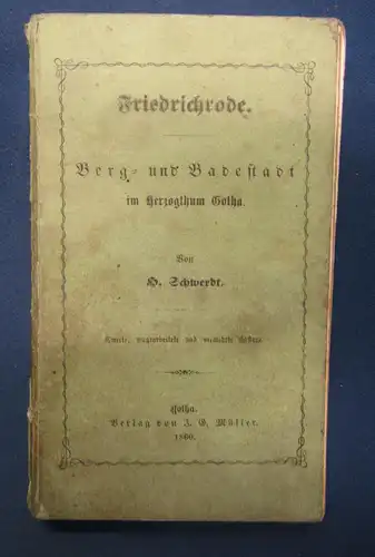 Schwerdt Friedrichrode, Berg- und Badestadt im Herzogthum Gotha 1860 Heilbad sf
