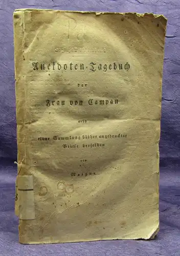 Anekdoten- Tagebuch der Frau von Campan 1825 Sammlung ungedruckter Briefe js