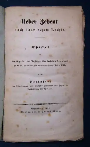 Ueber Zehent nach bayrischem Rechte 1842 selten Epistel an den Schreiber js