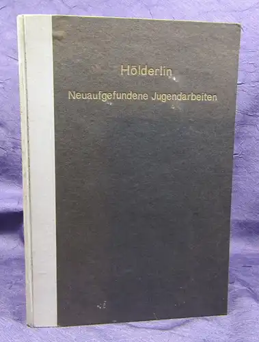 Betzendörfer & Haering Hölderlin Neuaufgefundene Jugendarbeiten 1921 sf